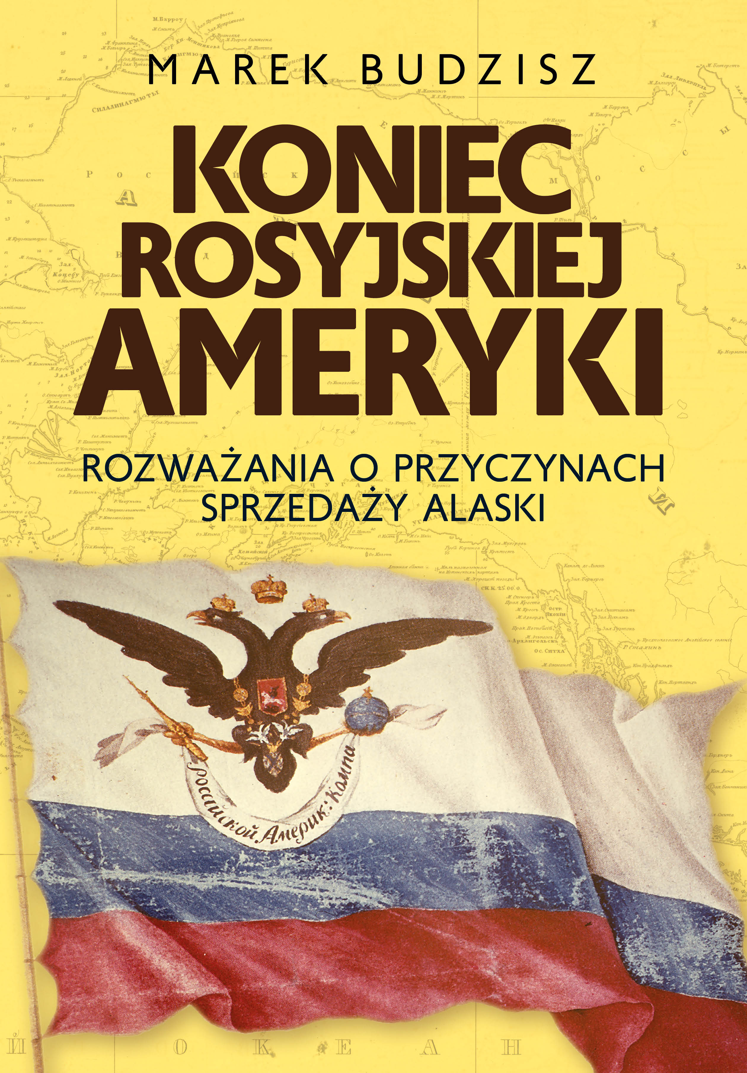 Koniec rosyjskiej Ameryki, czyli o sprzedaży Alaski